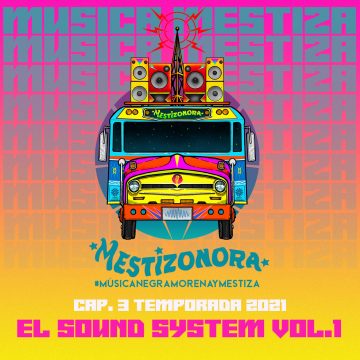 La Mestizonora: El Sound System Vol.1