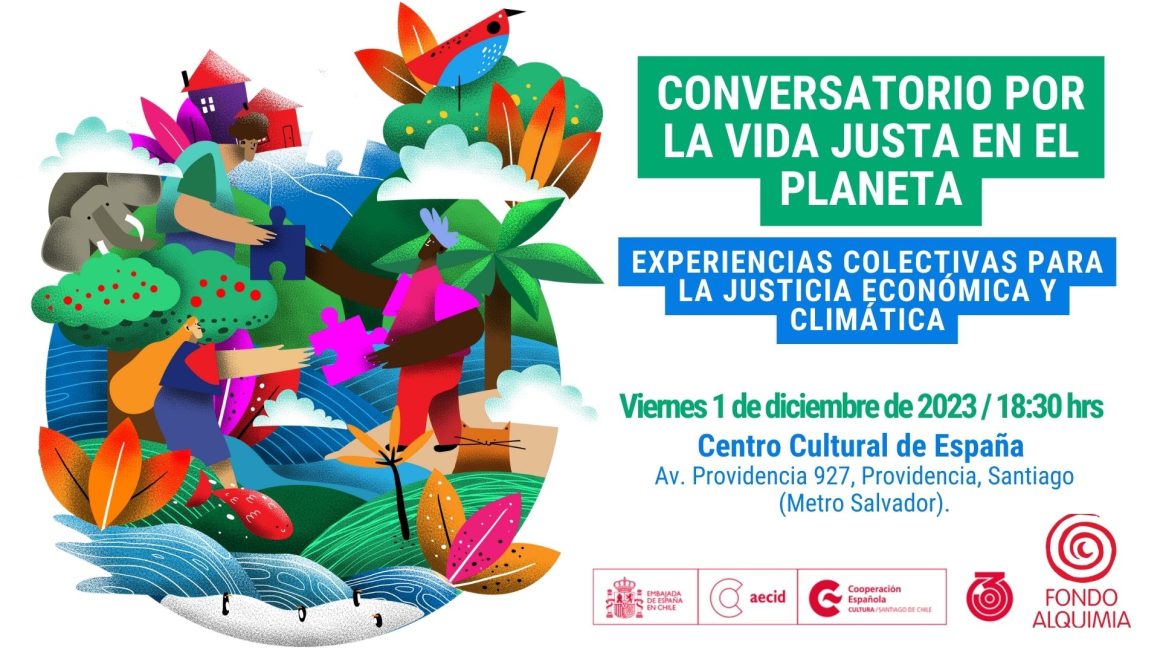 Fondo Alquimia presenta “Conversatorio por la Vida Justa en el planeta. Experiencias colectivas para la justicia económica y climática”
