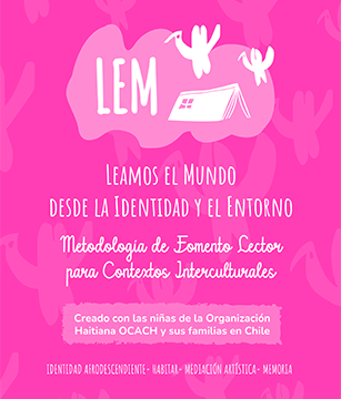 Libro “Leamos el Mundo” inspirado en los derechos culturales de niñas haitianas en Chile será distribuido durante los meses de abril y mayo