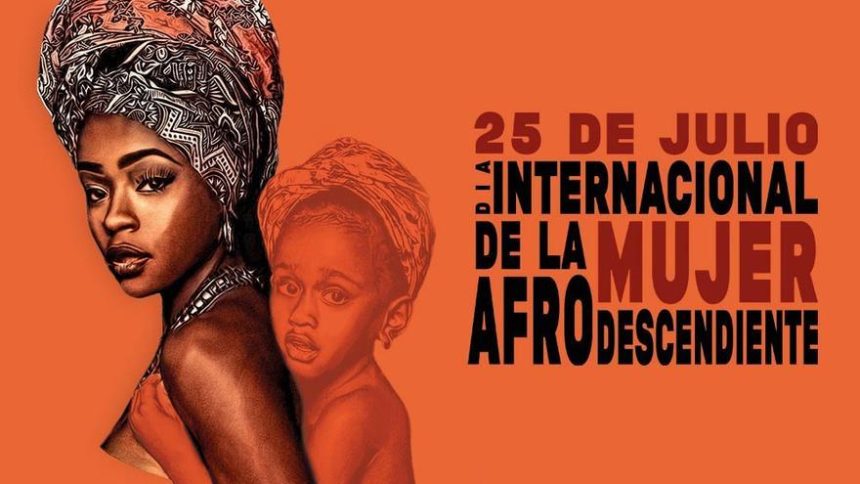 ¿Qué conmemoramos en el Día de la Mujer Afrodescendiente?